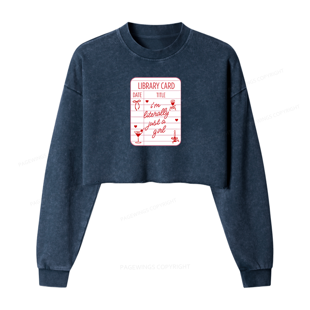 Pagewings I'm Literally Just A Girl Washed Crop Sweatshirt