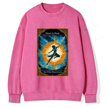 Pagewings Honor Is Dead But I’ll See What I Can Do Unisex Washed Sweatshirt