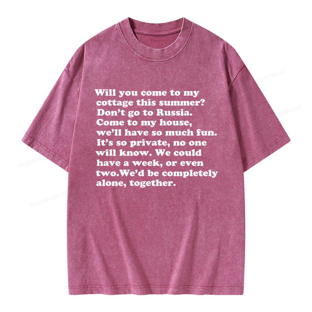 Pagewings Will You Come to The Cottage Unisex Washed T-shirt