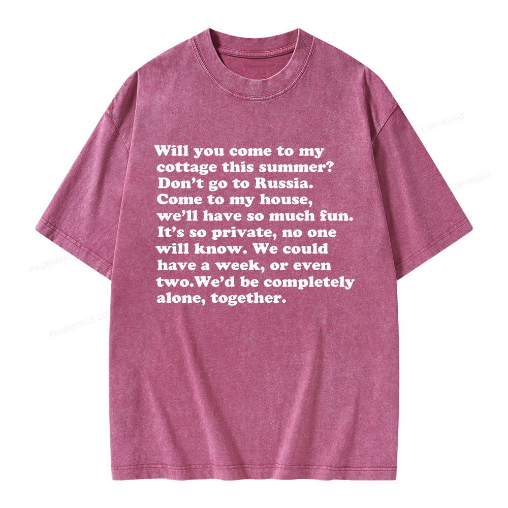 Pagewings Will You Come to The Cottage Unisex Washed T-shirt