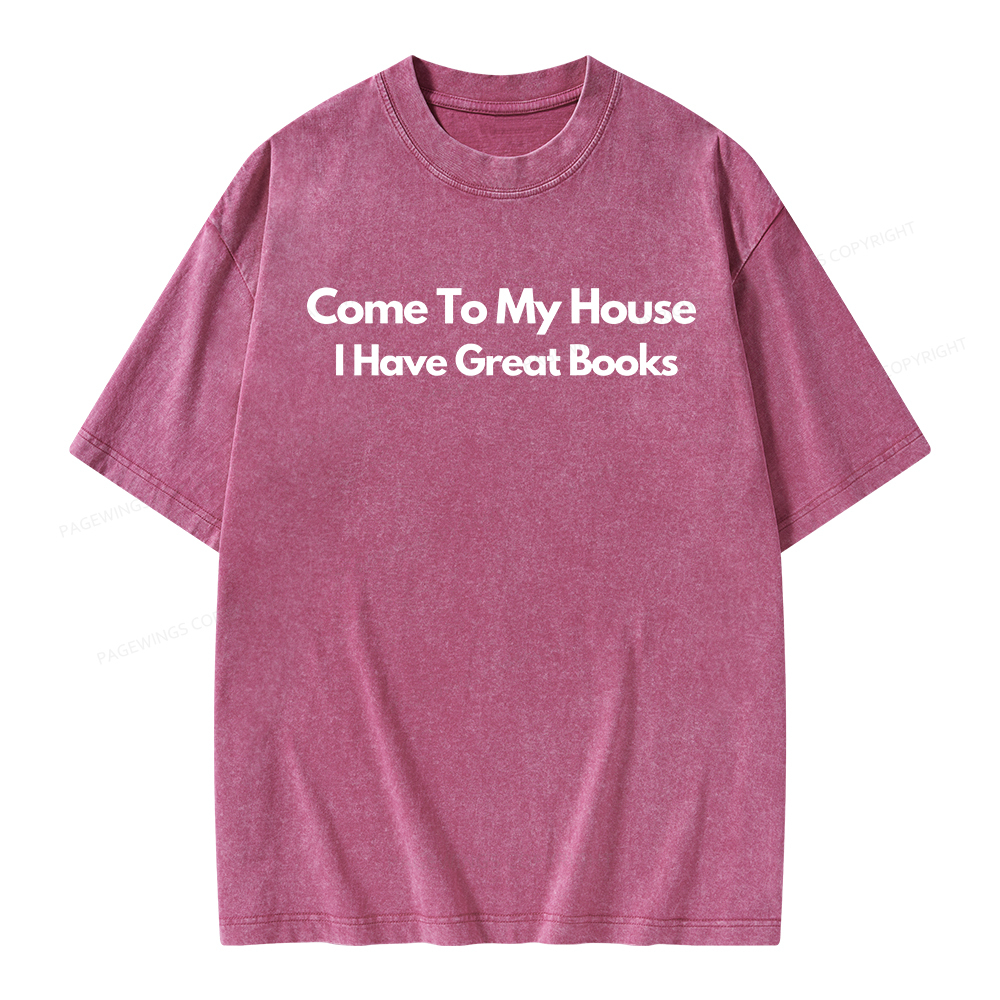 Pagewings Come To My House I Have Great Books Unisex Washed T-shirt
