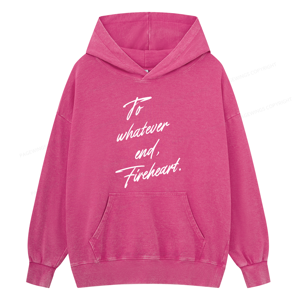 Pagewings To Whatever End Fireheart Unisex Washed Hoodie