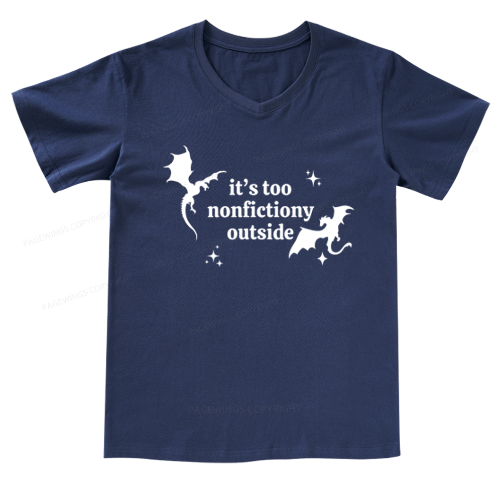 Pagewings It’s Too Nonfictiony Outside V-neck T-shirt