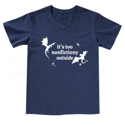 Pagewings It’s Too Nonfictiony Outside V-neck T-shirt