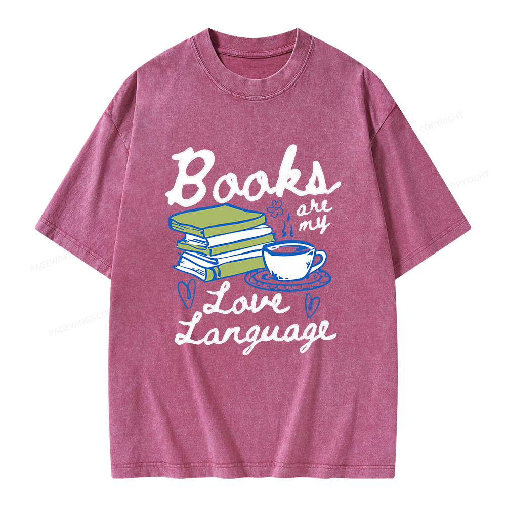 Pagewings Valentines Day Books are My Love Language Unisex Washed T-shirt