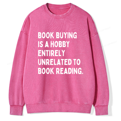 Pagewings Book Buying Is A Hobby Unisex Washed Sweatshirt