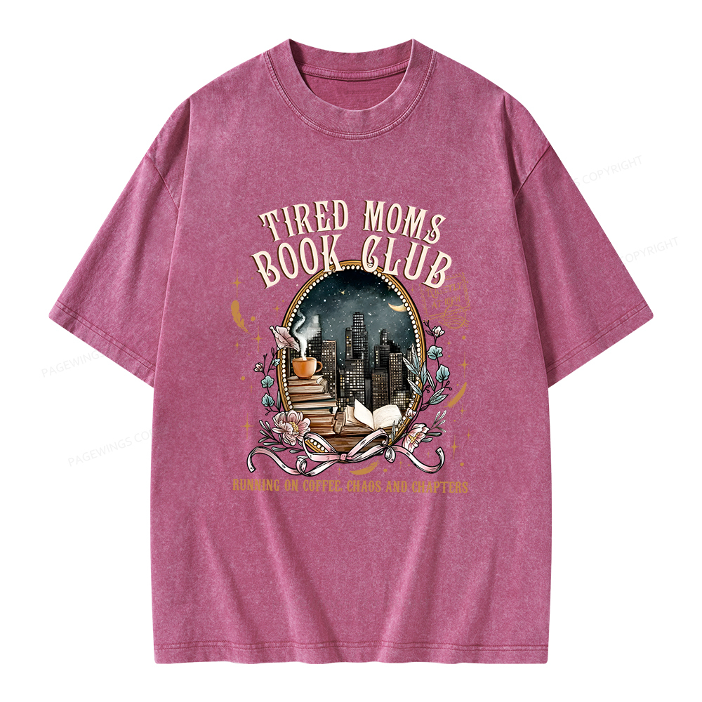Pagewings Tired Moms Book Club Unisex Washed T-shirt