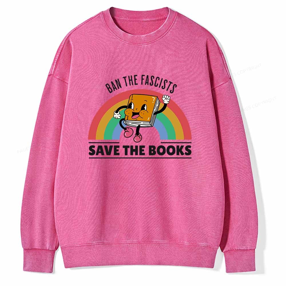 Pagewings Ban The Fascists Save The Books Shirt Unisex Washed Sweatshirt