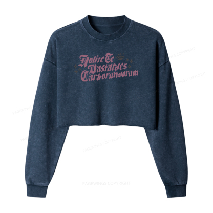 Pagewings Don't Let the Bastards Grind You Down Washed Crop Sweatshirt