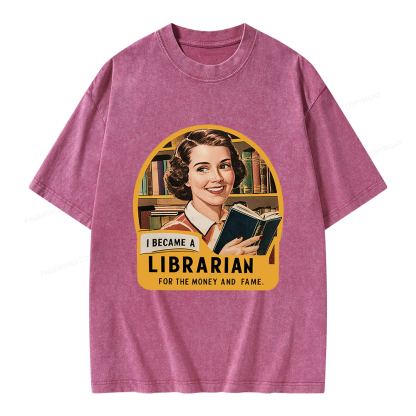 Pagewings I Became A Librarian For The Money And Fame Unisex Washed T-shirt
