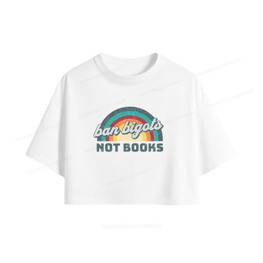 Pagewings Ban Bigots Not Books Women Crop Tops