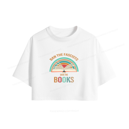 Pagewings Ban The Fascists Save The Books Women Crop Tops