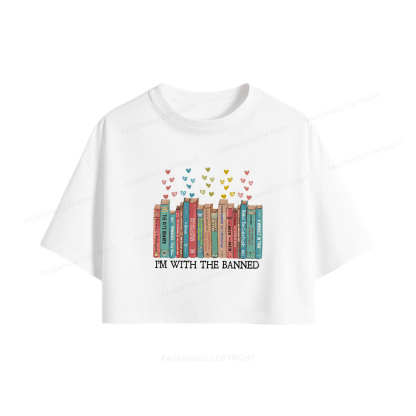 Pagewings I'm With The Banned Women Crop Tops
