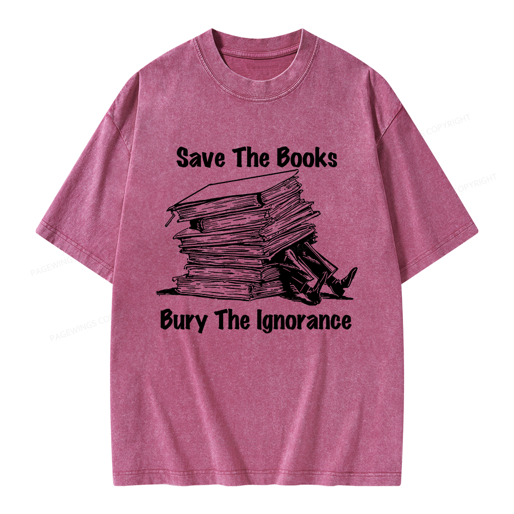 Pagewings Save The Books Bury The Ignorance Unisex Washed T-shirt