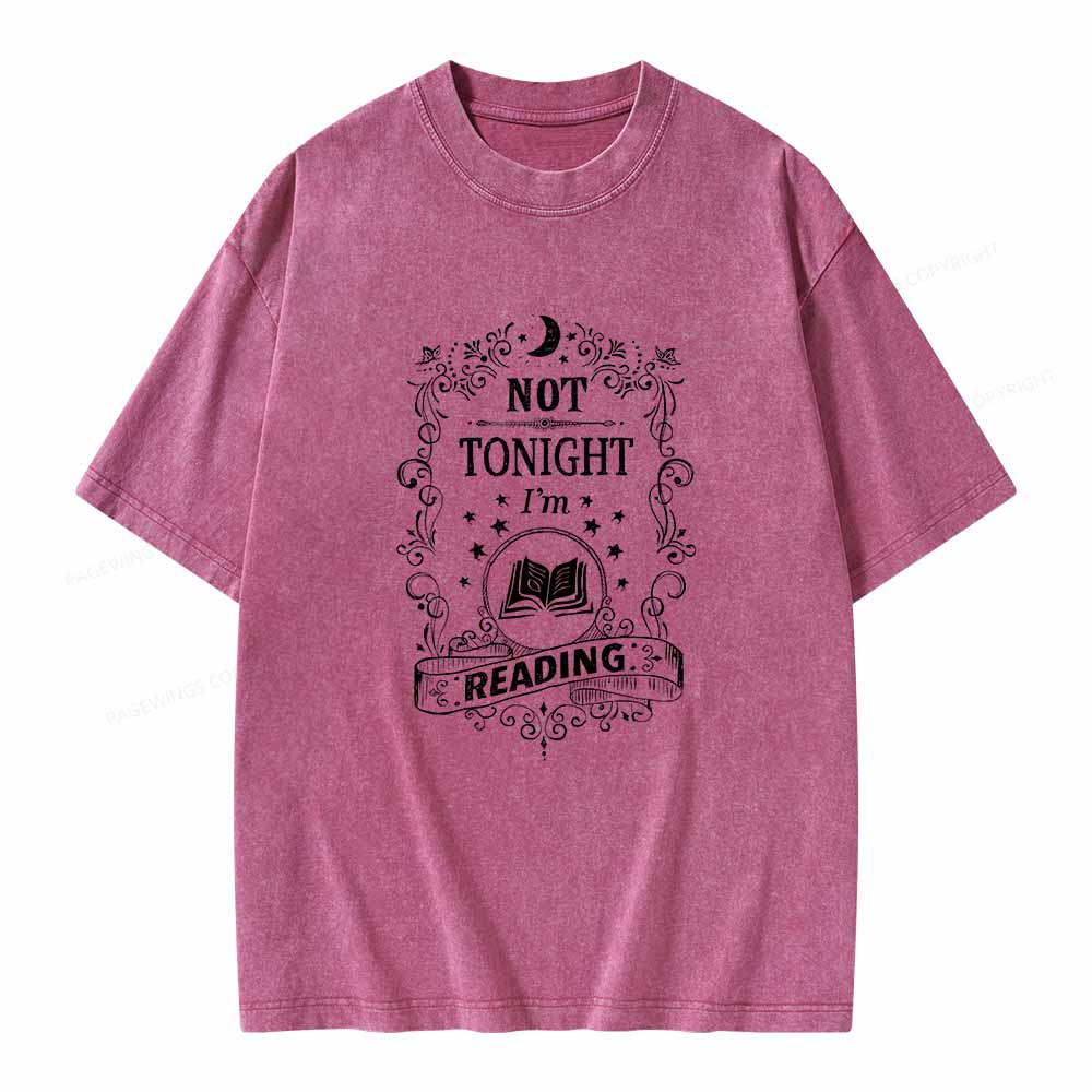 Pagewings Not Tonight Reading Unisex Washed T-shirt