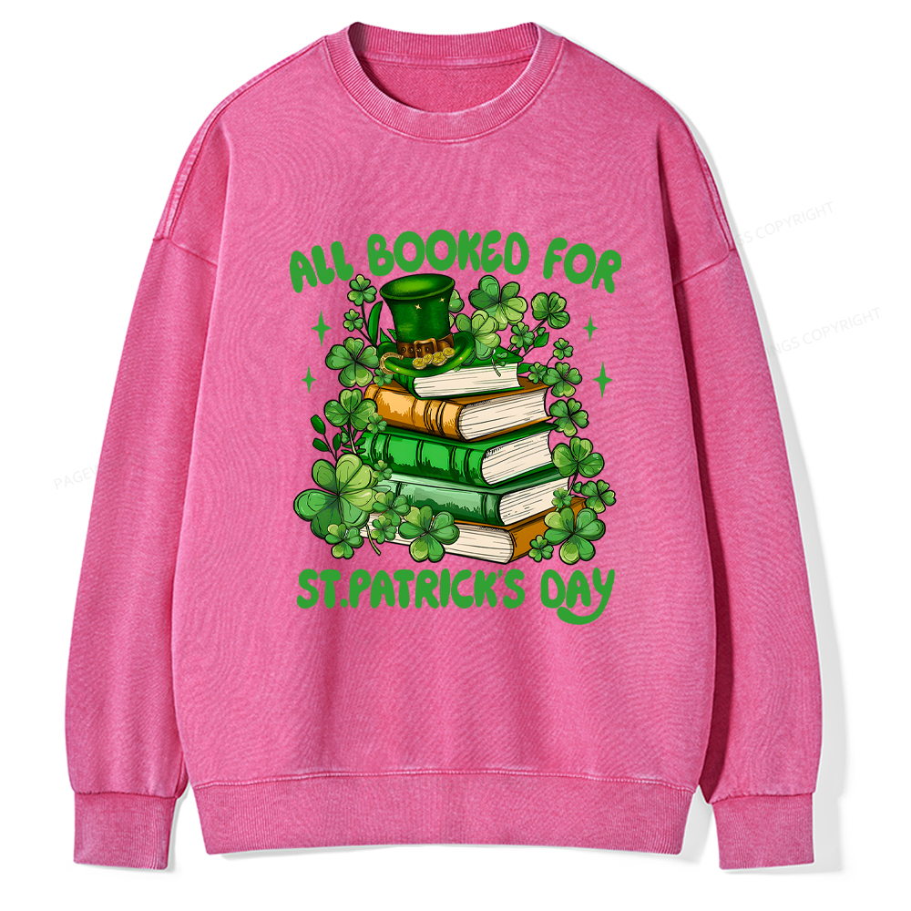 Pagewings All Booked For St Patrick's Day Unisex Washed Sweatshirt