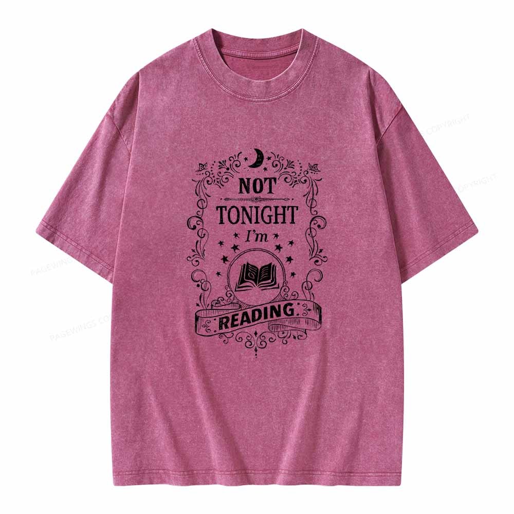 Pagewings Not Tonight Reading Unisex Washed T-shirt