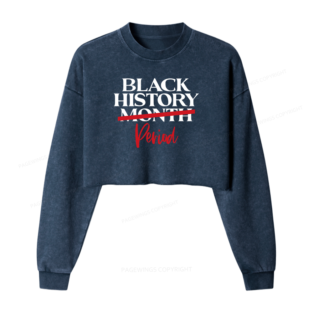 Pagewings Black History Month Period Washed Crop Sweatshirt