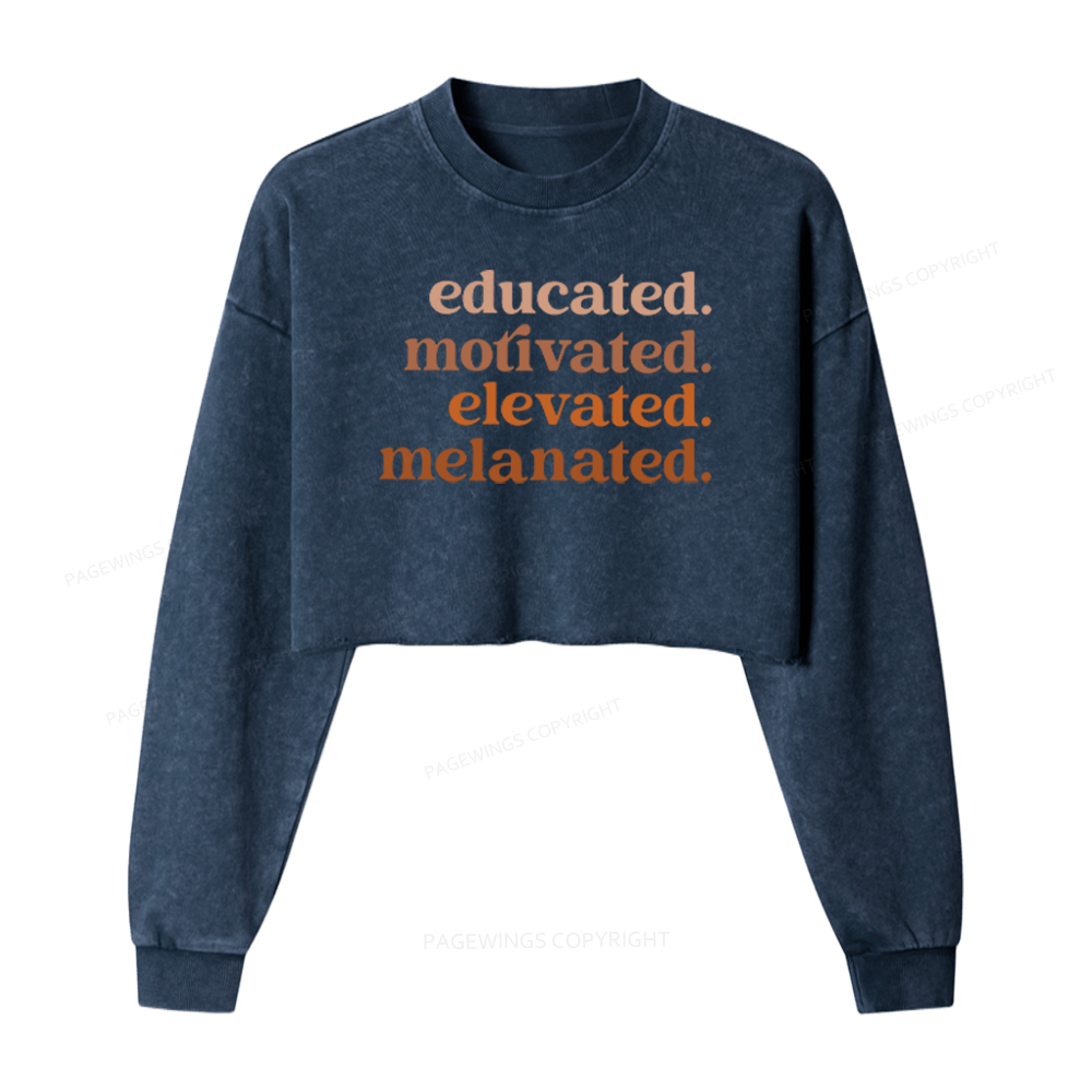 Pagewings Educated Motivated Elevated Melanated Washed Crop Sweatshirt