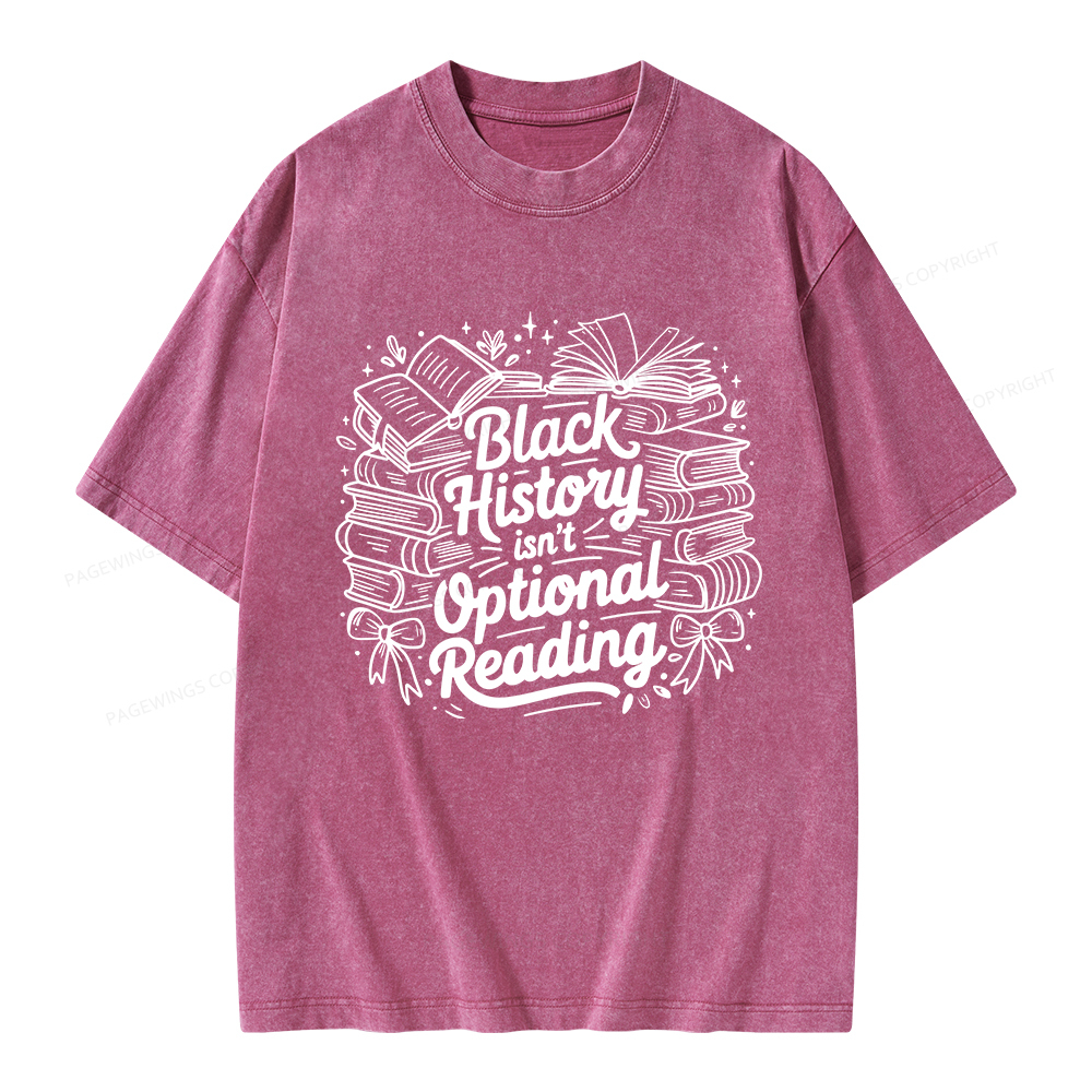 Pagewings Black History Isn’t Optional Reading Unisex Washed T-shirt