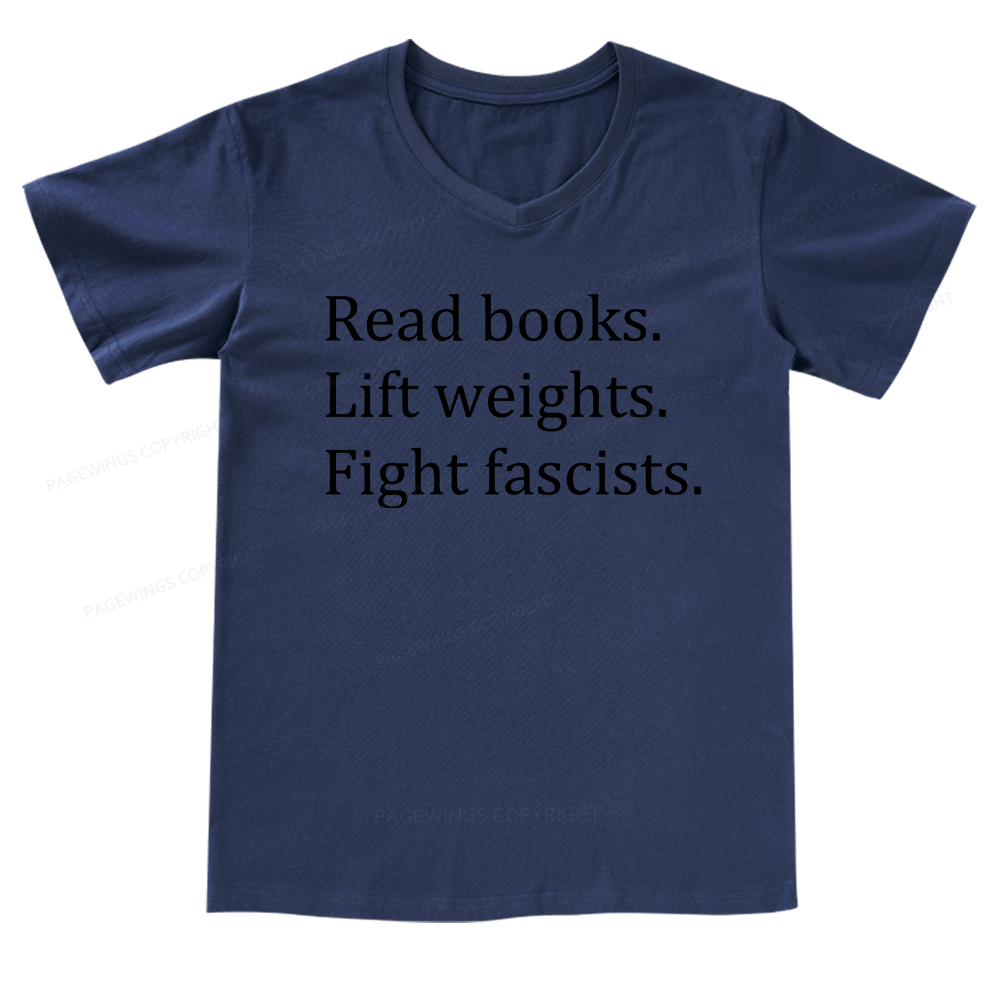 Pagewings Read Books Lift Weights Fight Fascists V-neck T-shirt