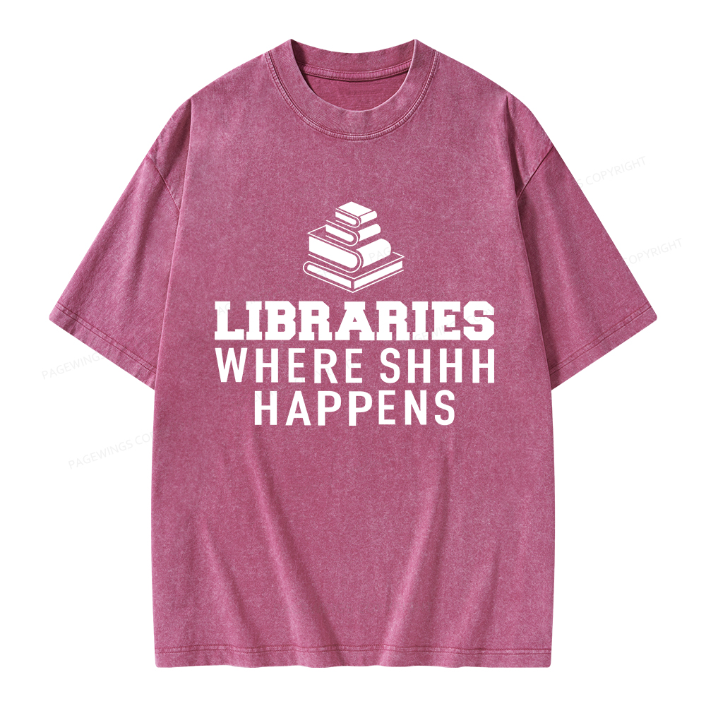 Pagewings Libraries Where Shhh Happens Unisex Washed T-shirt