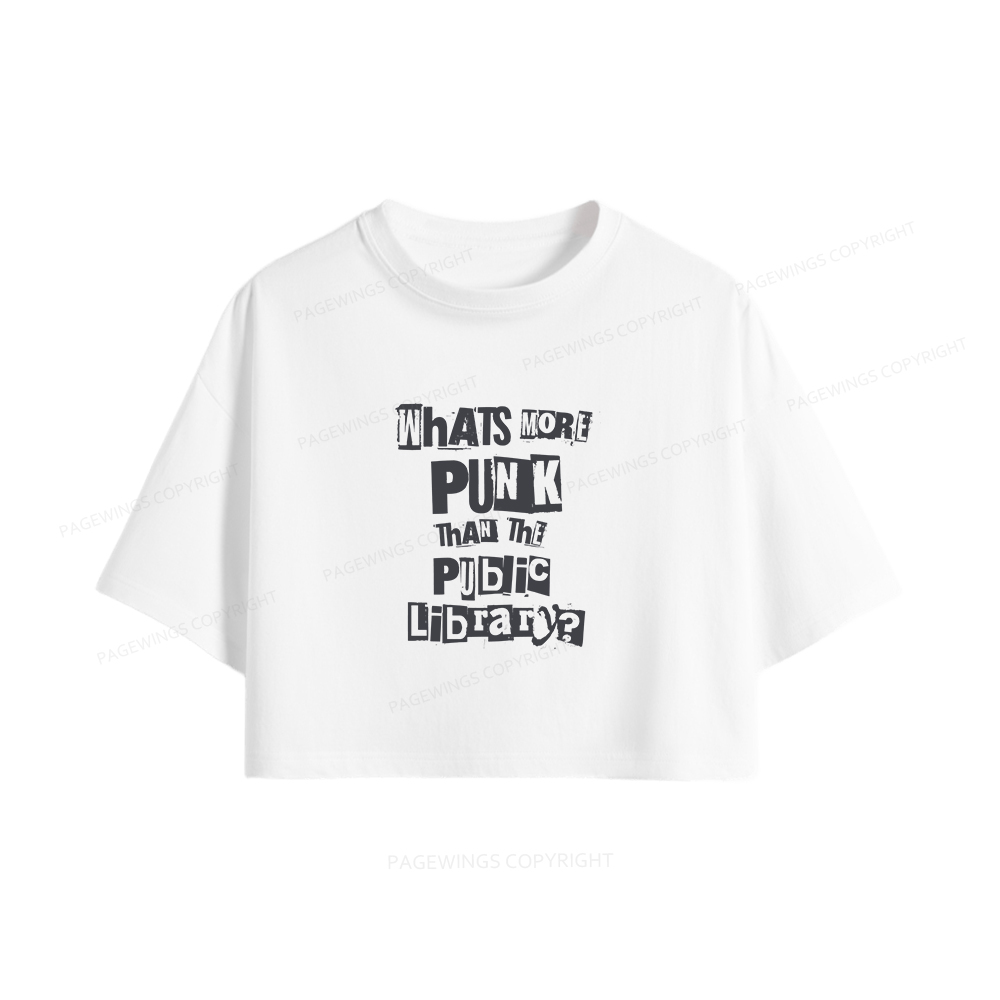 Pagewings What's More Punk Than The Public Library Women Crop Tops