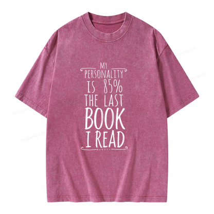 Pagewings My Personality Is 85% The Last Book I Read Unisex Washed T-shirt