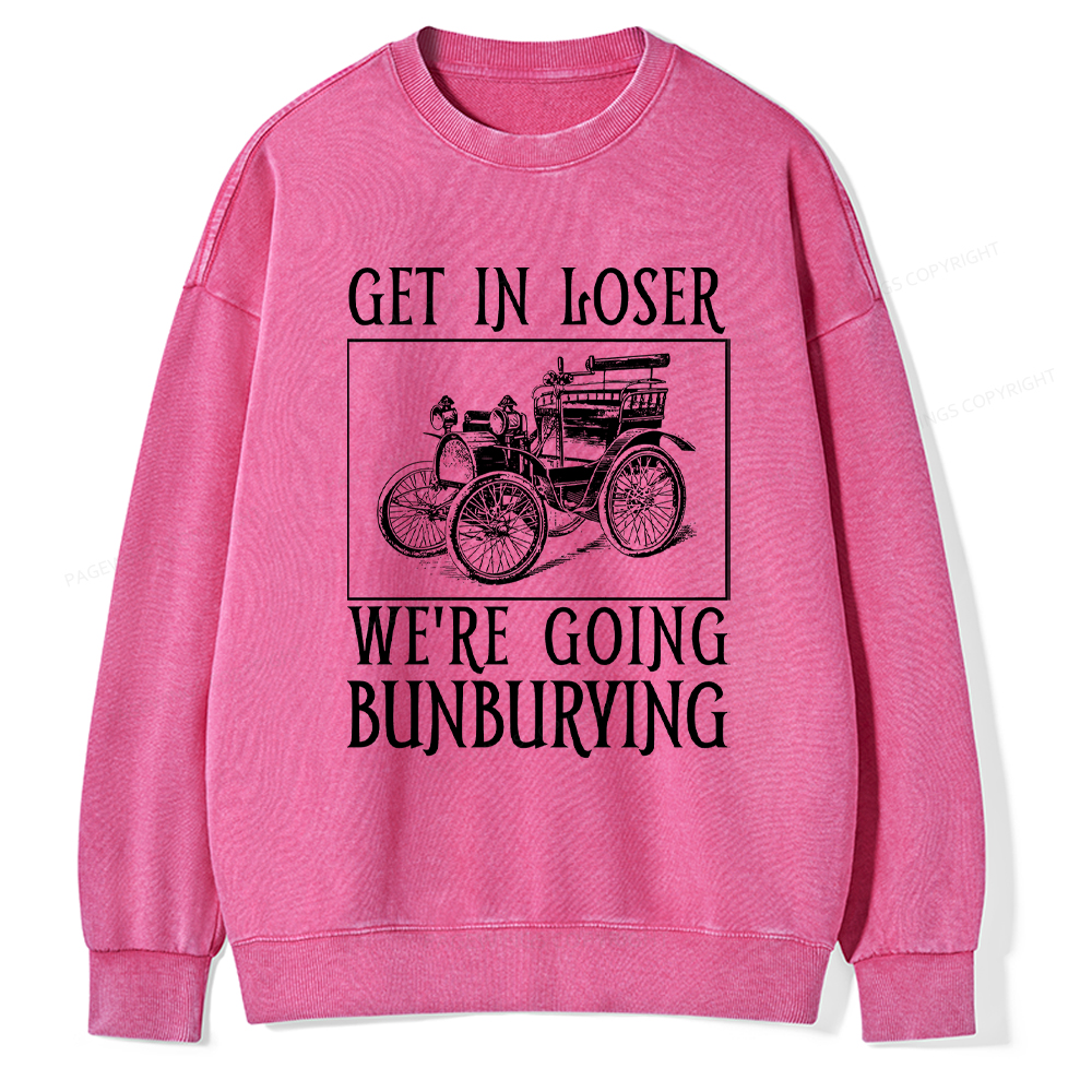 Pagewings Get In Loser We're Going Bunburying Washed Sweatshirt