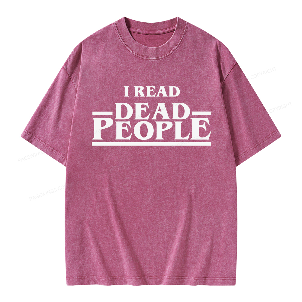Pagewings I Read Dead People Unisex Washed T-shirt