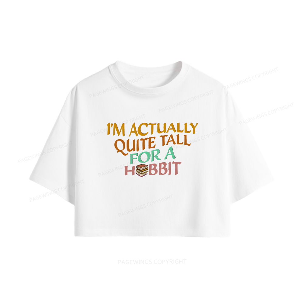 Pagewings I'm Actually Quite Tall Women Crop Tops