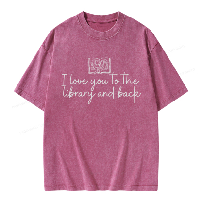 Pagewings I Love You To The Library And Back Unisex Washed T-shirt