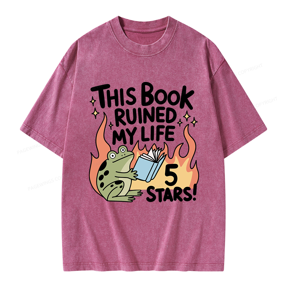 Pagewings This Book Ruined My Life 5 Stars Unisex Washed T-shirt