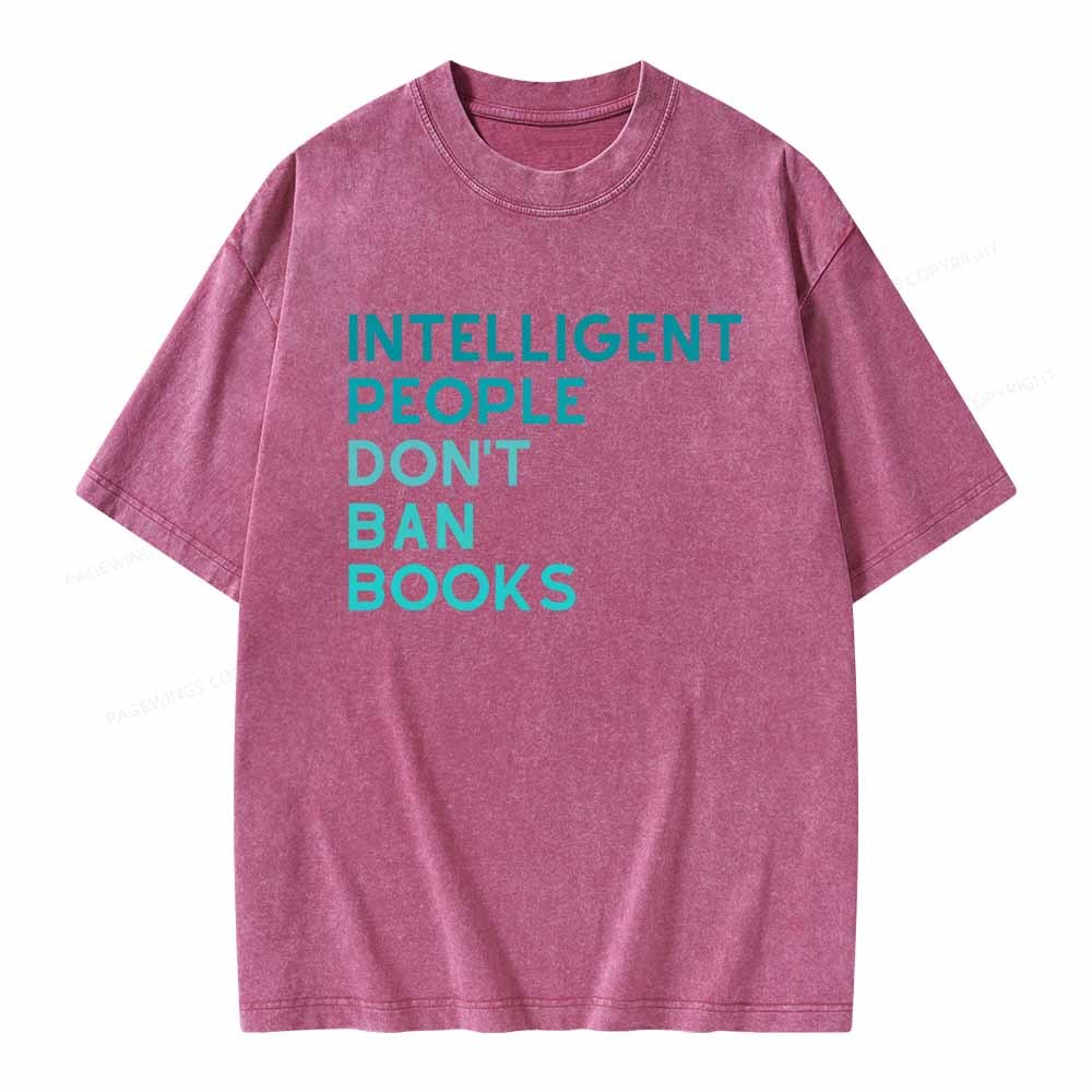 Pagewings Intelligent People Don't Ban Books Unisex Washed T-shirt