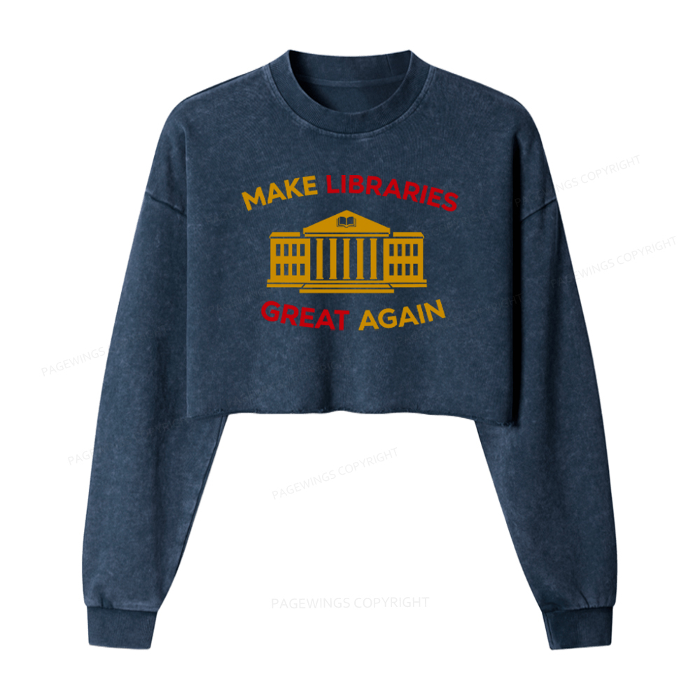 Pagewings Make Libraries Great Again Washed Crop Sweatshirt