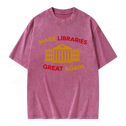 Pagewings Make Libraries Great Again Unisex Washed T-shirt