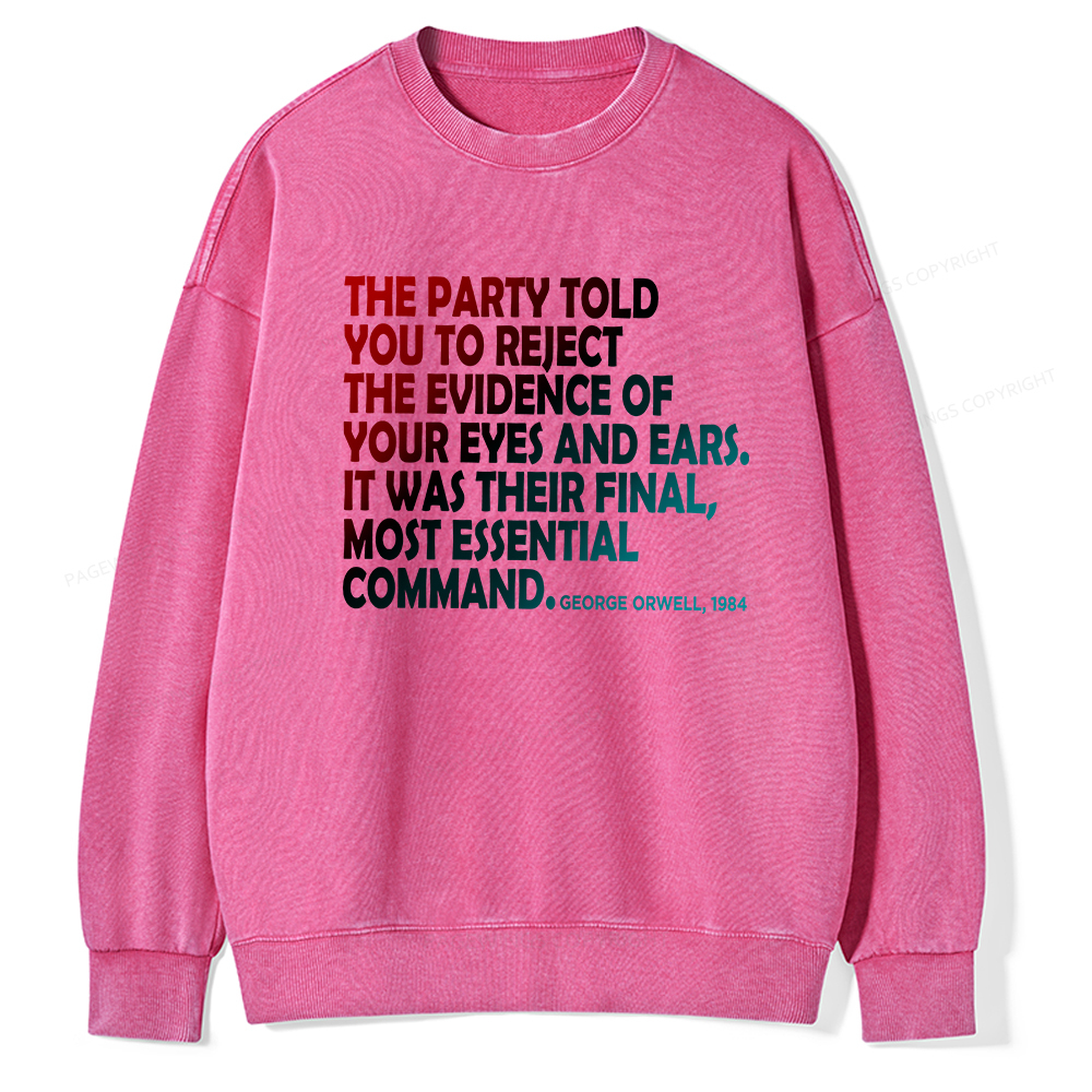 Pagewings The Party Told You To Reject Washed Sweatshirt