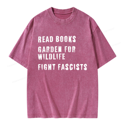 Pagewings Read Books Garden for Wildlife Fight Fascists Unisex Washed T-shirt