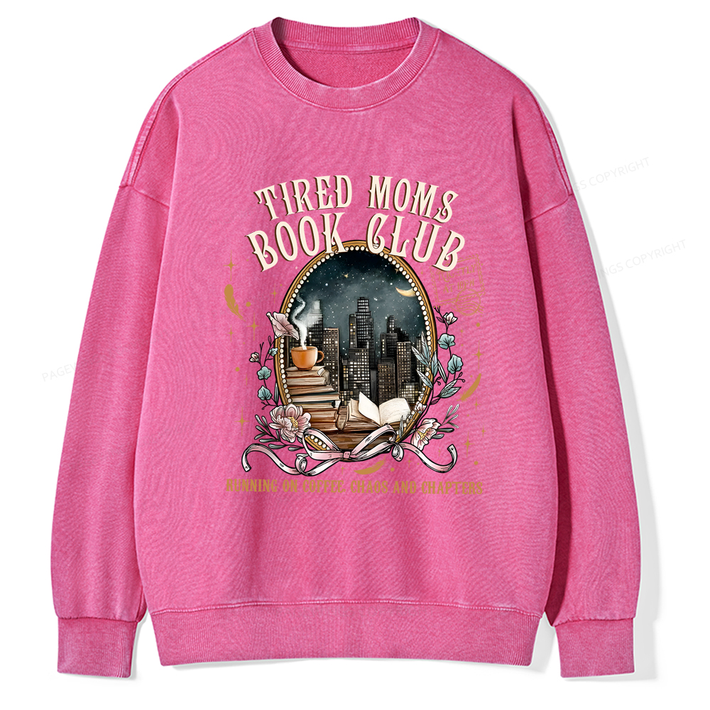 Pagewings Tired Moms Book Club Washed Sweatshirt