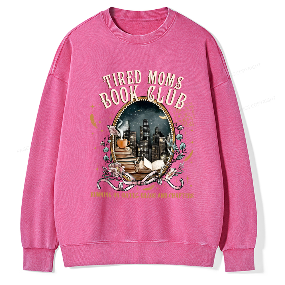 Pagewings Tired Moms Book Club Washed Sweatshirt