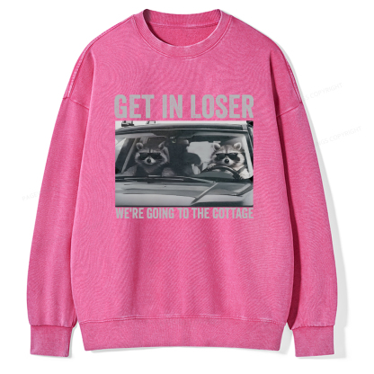 Pagewings Get In Loser We're Going To The Cottage Washed Sweatshirt