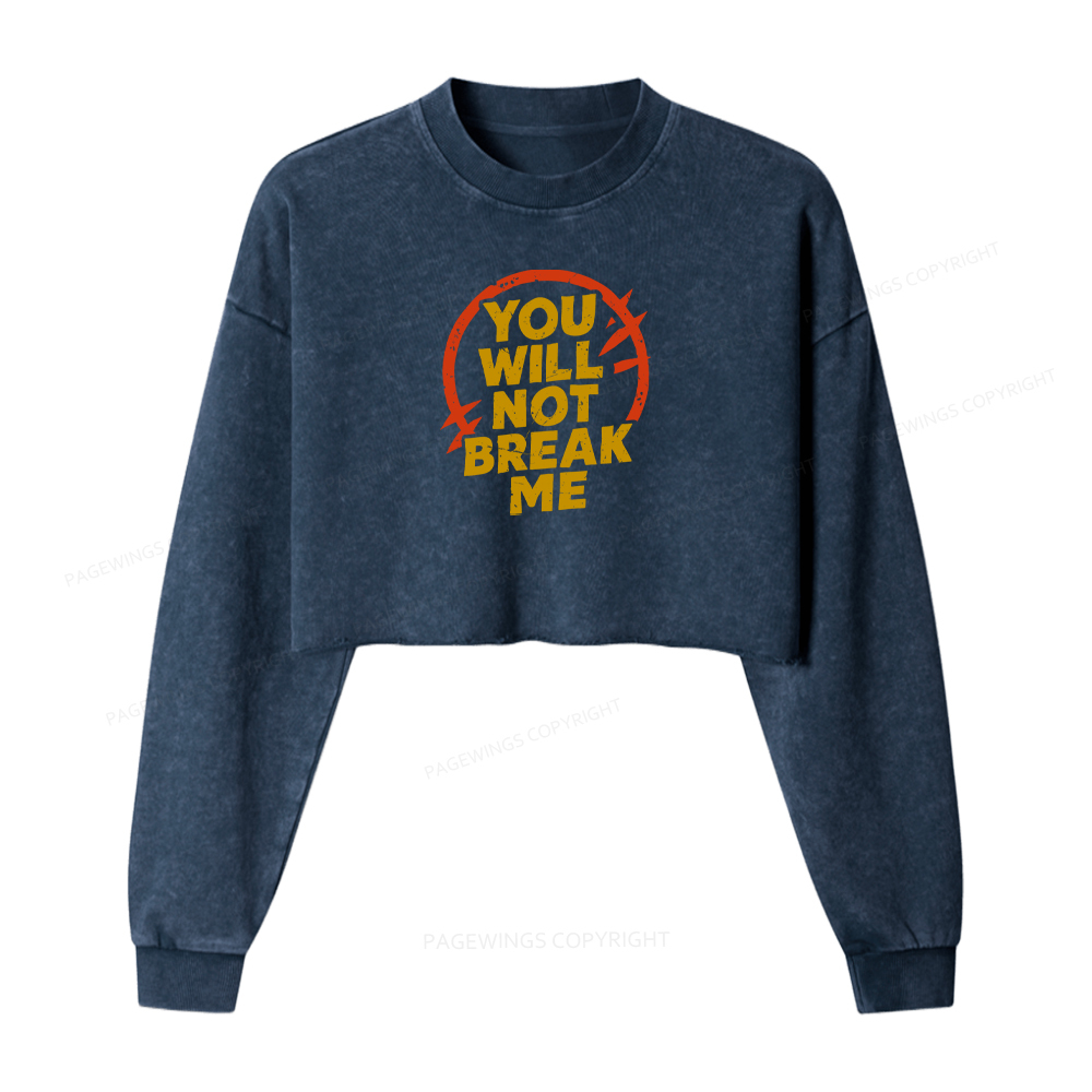 Pagewings You Will Not Break Me Washed Crop Sweatshirt