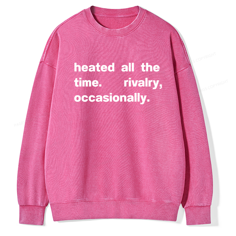 Pagewings The Time Rivalry Occasionally Washed Sweatshirt