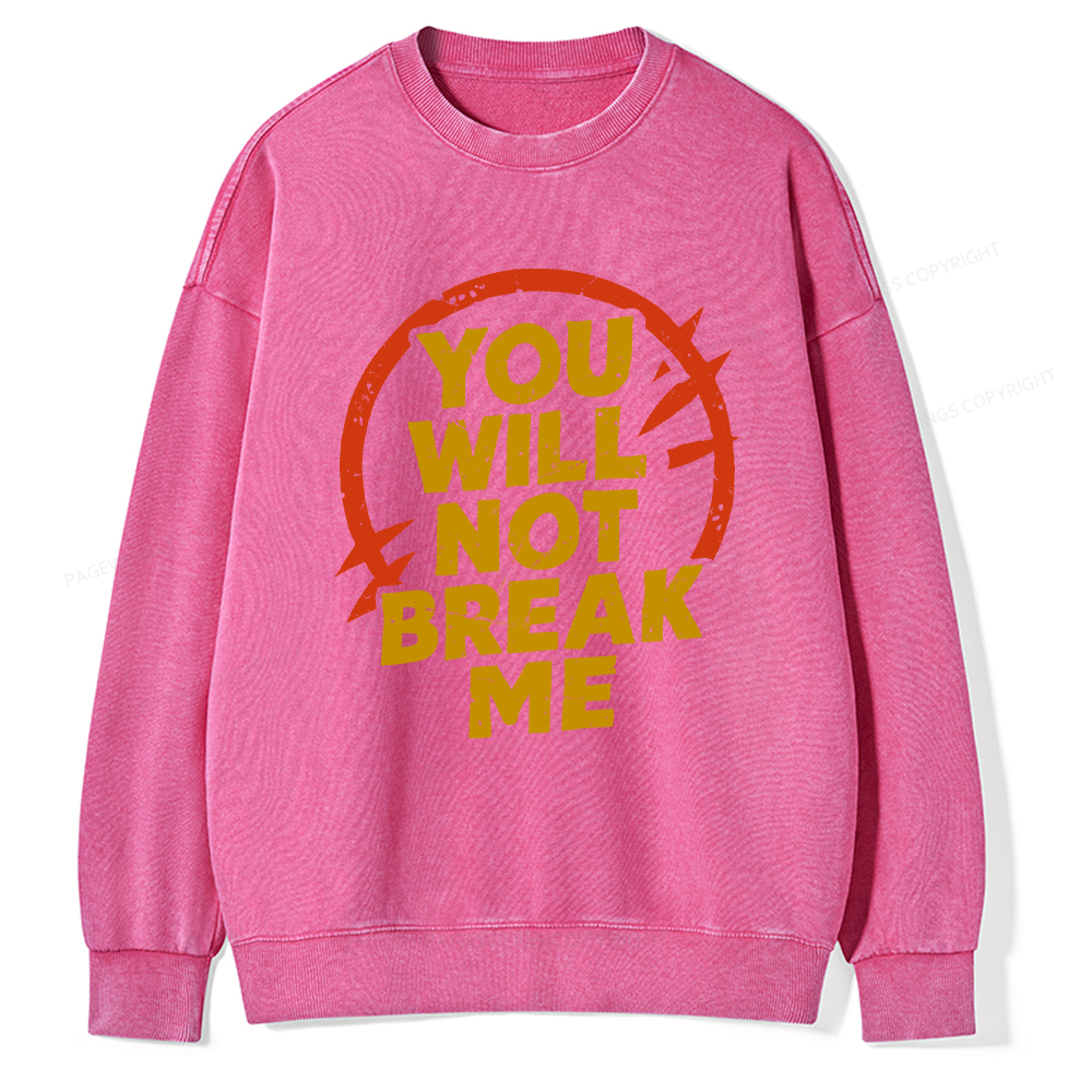 Pagewings You Will Not Break Me Washed Sweatshirt