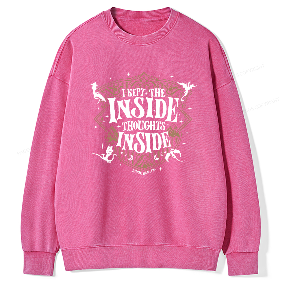 Pagewings I Kept The Inside Thoughts Inside Washed Sweatshirt