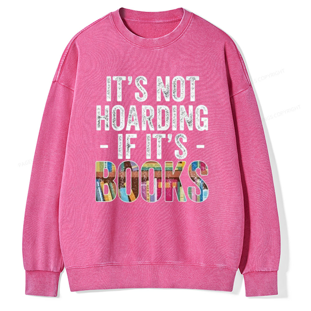 Pagewings It's Not Hoarding If It's Books Unisex Washed Sweatshirt