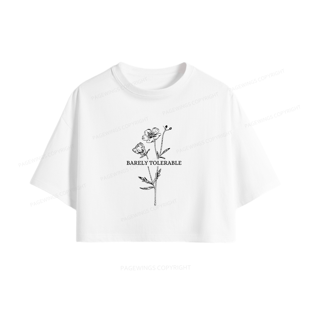 Pagewings Barely Tolerable Women Crop Tops