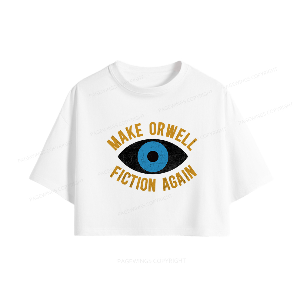 Pagewings Make Orwell Fiction Again Women Crop Tops