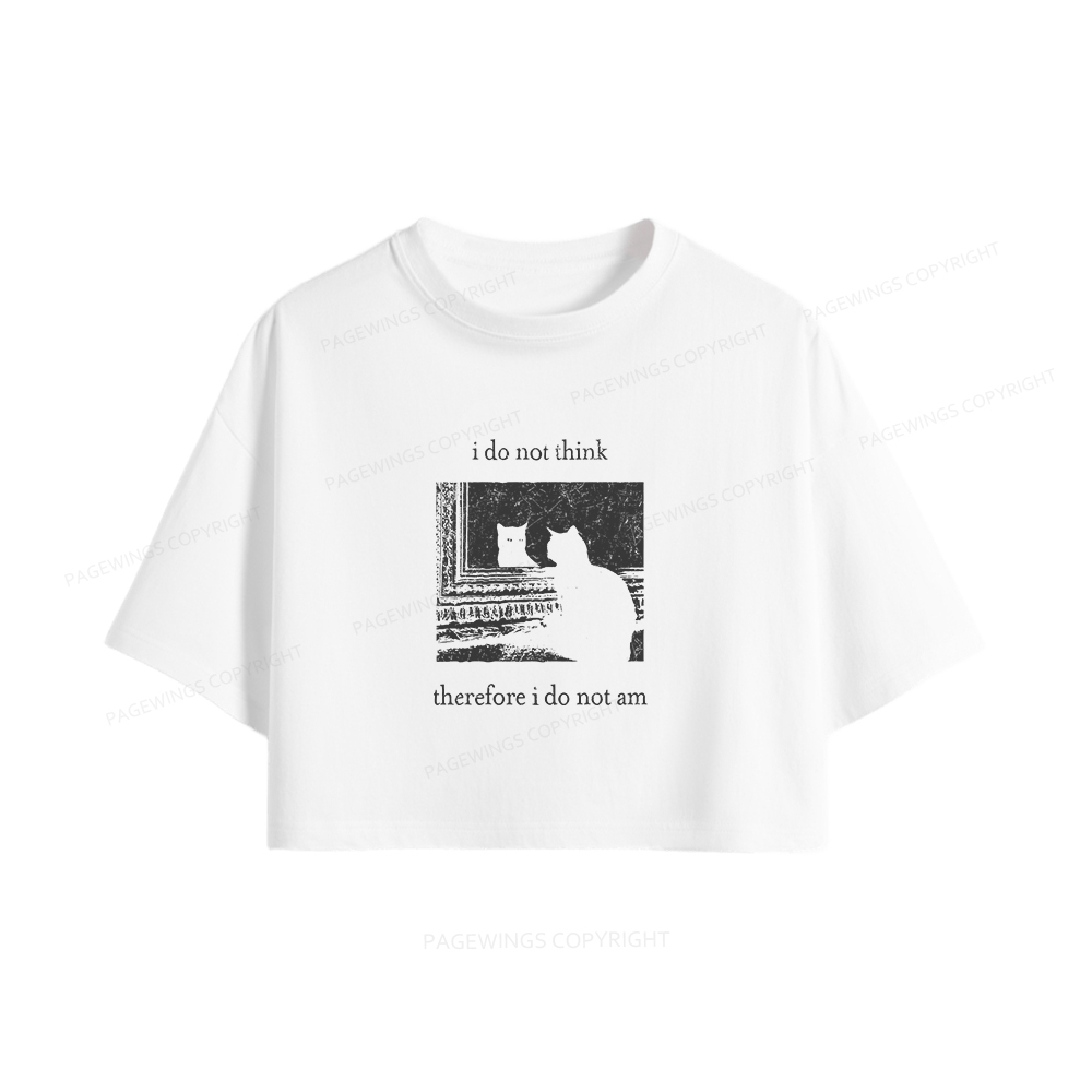 Pagewings I Do Not Think Therefore I Do Not Am Women Crop Tops