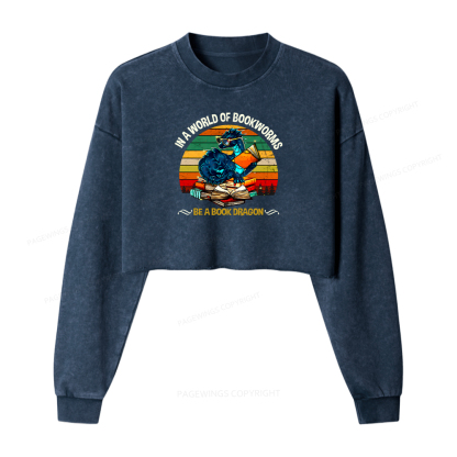 Pagewings In A World Of Bookworms Be A Book Dragon Washed Crop Sweatshirt